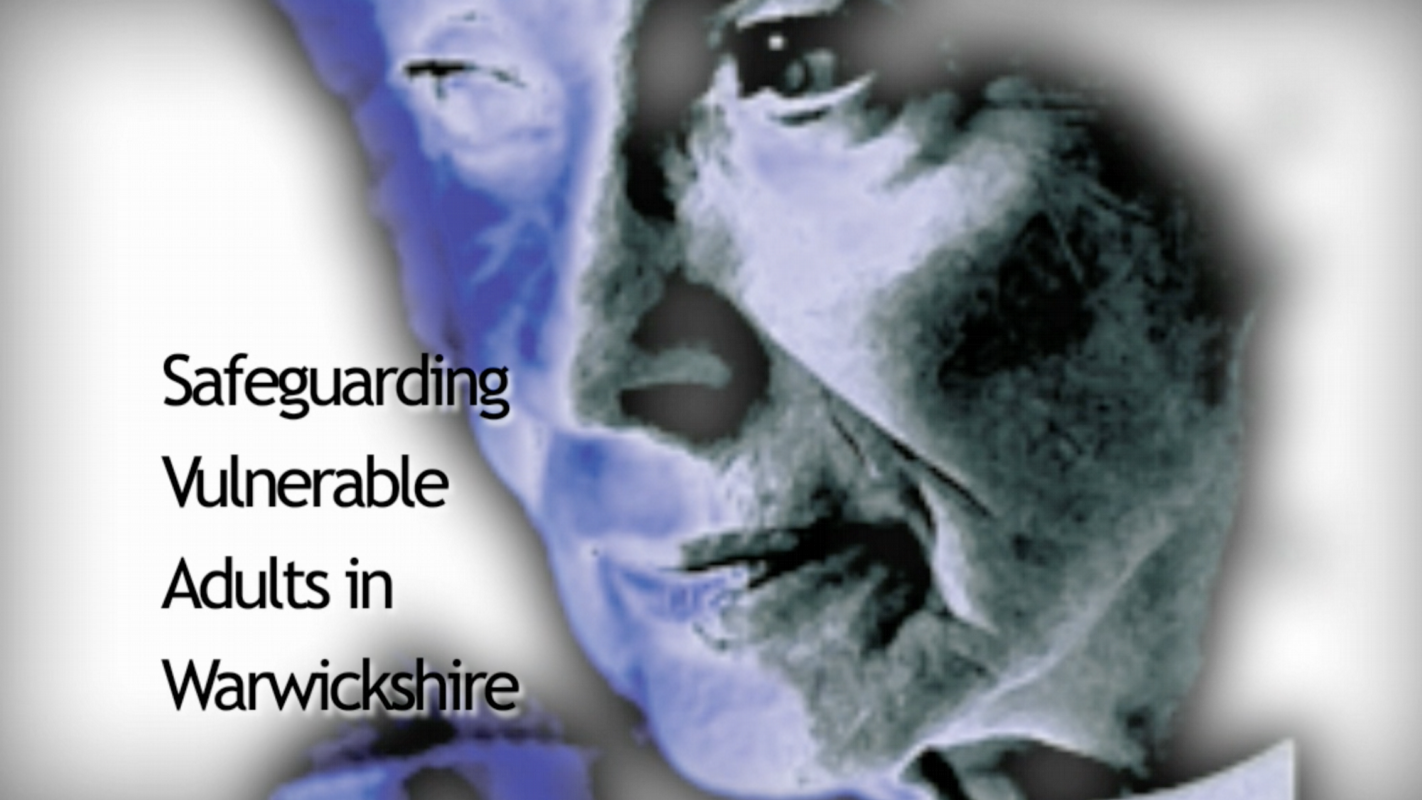 Safeguarding Adults for Warwickshire CC (Click on the image to view the video)